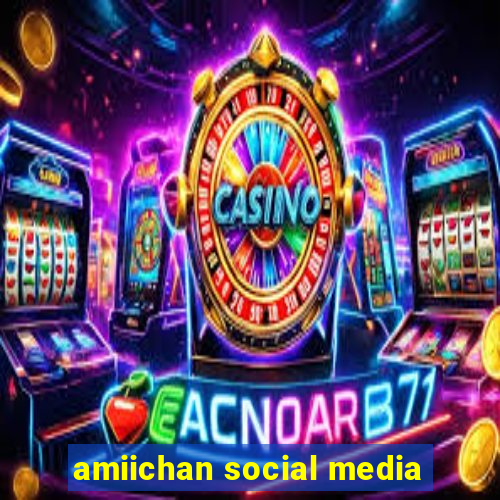 amiichan social media